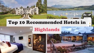 Top 10 Recommended Hotels In Highlands | Luxury Hotels In Highlands