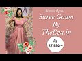 Saree Gown Customised by TheEva.in #BridesByApsara