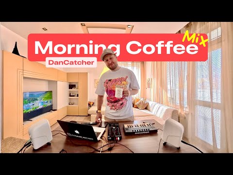 DanCatcher — Morning Coffee Mix | Organic & Progressive House