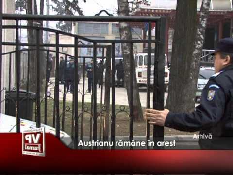 Austrianu rămâne în arest
