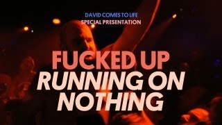 Fucked Up - Running on Nothing - David Come to Life