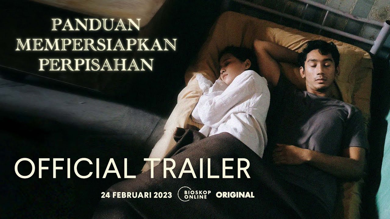 PANDUAN MEMPERSIAPKAN PERPISAHAN (OFFICIAL TRAILER) - 24 Februari di Bioskoponline.com