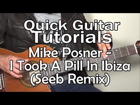 Mike Posner - I Took A Pill in Ibiza (Seeb Remix) - Quick Guitar Tutorial + Tabs