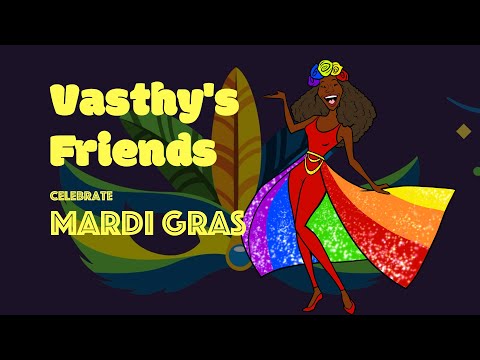 Vasthy's Friends Celebrate Mardi Gras