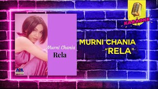 Download lagu Murni Chania -  Rela [Original Karaoke Video] No Vocal mp3