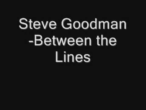 Between The Lines - Steve Goodman
