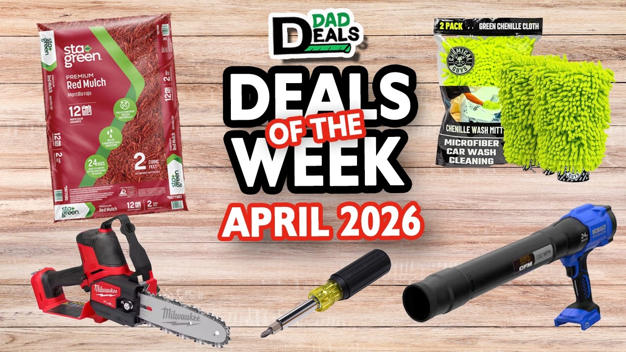 LAST CALL For Spring Deals! Top Dad Deals Of The Week at Home Depot, Lowe's, Sam's Club & MORE!