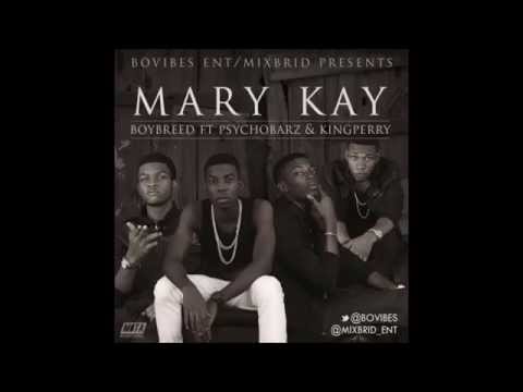 Boybreed - MaryKay ft Psychobarz & Kingperry