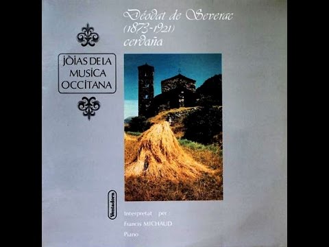 Deodat de Séverac : Cerdaña par Francis Michaud,  piano