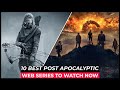Top 10 Best Post Apocalyptic Series On Netflix, Amazon Prime, HBO MAX | Best Survival Tv Shows 2024