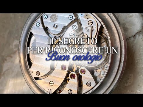 IL SEGRETO PER RICONOSCERE UN BUON OROLOGIO