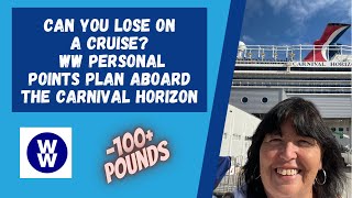 Can You Lose On A Cruise | Staying On WW Personal Points Aboard the Carnival Horizon