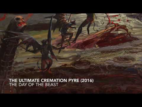 The Day of the Beast - The Ultimate Cremation Pyre (Official Album Track 2016)