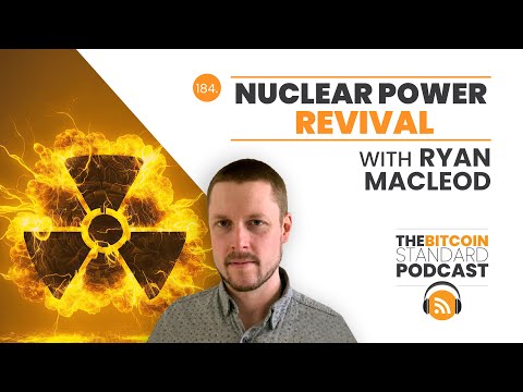 184. Nuclear Power Revival with Ryan MacLeod - YouTube
