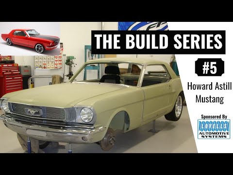 The Build Series #5 | 1966 Mustang | Sweet Sixty-Six | Howard Astill