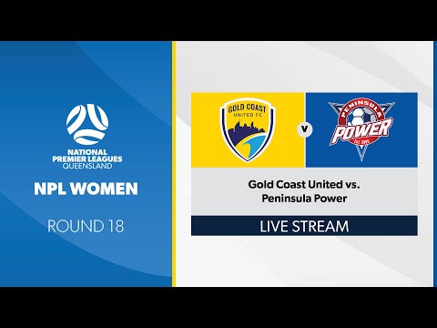 NPL Women R18 - Gold Coast United vs. Peninsula Power