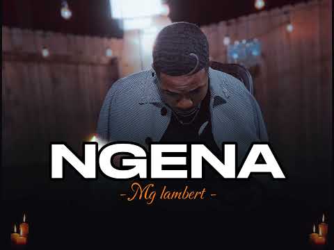 Mg Lambert - NGENA ( official audio mp3 )