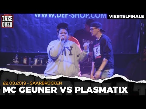 Plasmatiix vs. MC Geuner - Takeover Freestyle Contest | Saarbrücken 22.03.19 (VF 1/4)