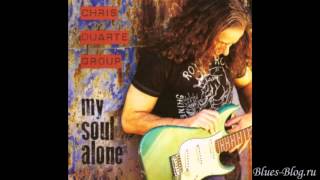 Chris Duarte Group   My Soul Alone 2013 Show Me That You Want It