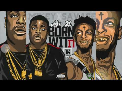 Lil Mikey TMB ft.  21 Savage -  "Born Wit It" (Audio)