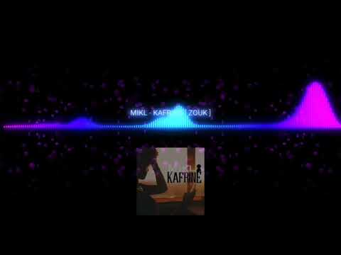 MIKL - KAFRINE [ ZOUK ]_KENDALL*Prod