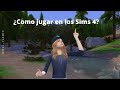Aprende A Jugar A Los Sims 4 Conmigo