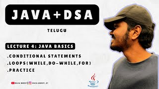L4: Conditional Statements + Loops (while,do-while,for) - JAVA+DSA