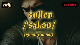 Download lagu [adj] Sullen meaning (gloomy mood) with 5 examples mp3
