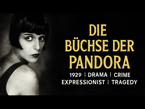 Die Büchse der Pandora | 1929 | Drama | Crime | Expressionist | Tragedy