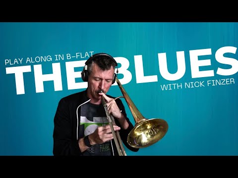 Join Me in a Bb Blues Play Along! All Jazz Musicians Welcome! (trade choruses with Nick Finzer)