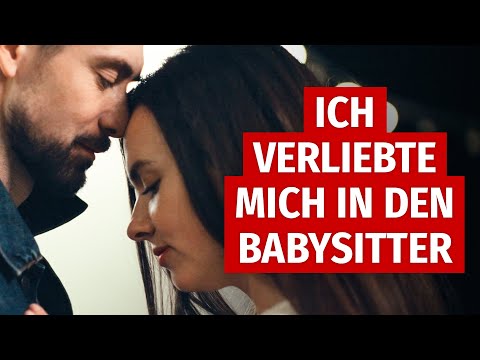 Ich verliebte mich in den Babysitter