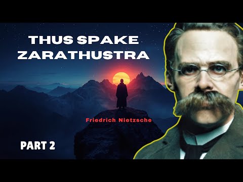 Thus Spake Zarathustra (Part 2) – Full Audiobook | Friedrich Nietzsche Philosophy