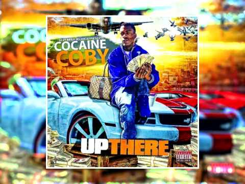 Cocaine Coby - Up There