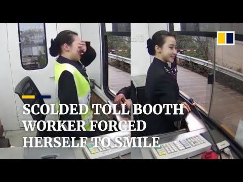 Scolded by driver, toll booth worker in China forces herself to smile