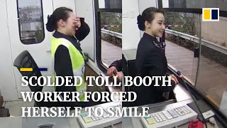 Scolded by driver toll booth worker in China force