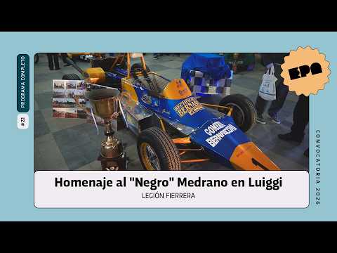 🚗 LEGIÓN FIERRERA | #22 | Homenaje al "Negro" Medrano en Ingeniero Luiggi