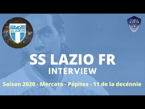 Interview de SS Lazio FR par La Vista Football (saison 2020, mercato, pépites, XI de la décennie) ⚽