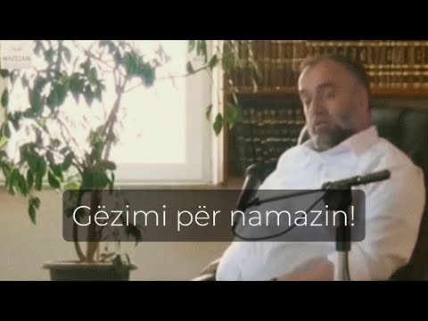 Gëzimi me namazin! - Hoxhë Mazllum Mazllami