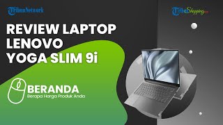 Siap-siap Ganti Laptop! Lenovo Yoga Slim 9i akan Segera Meluncur di Indonesia, Harga Rp 26 Jutaan