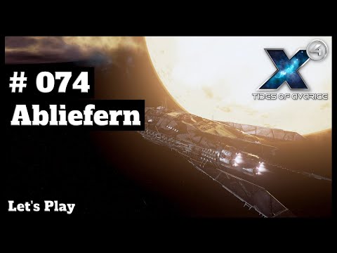 X4 Foundations 5.10 // Let's Play // #074 - Abliefern // [deutsch] // 2K