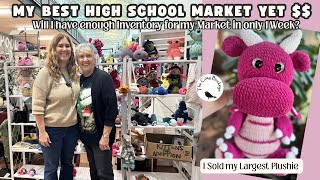 My Best High School Market Yet! Will I have Enough Crochet Amigurumi in only 1 Week?