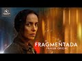 FRAGMENTADA | Trailer Oficial (2023) - Jazmín Stuart, César Bordón
