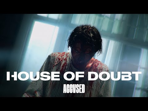 ACCVSED - "HOUSE OF DOUBT" (Official Music Video)