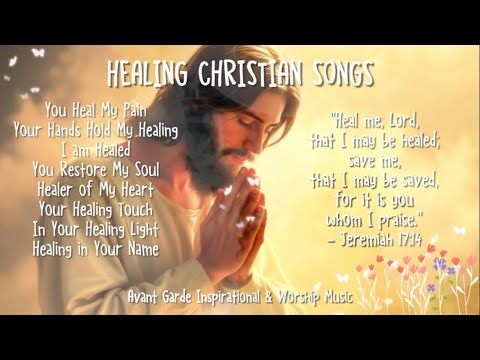 Healing Christian Songs | Worship Songs for the Soul 🙏🙏