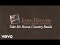 John Denver - Take Me Home, Country Roads ...