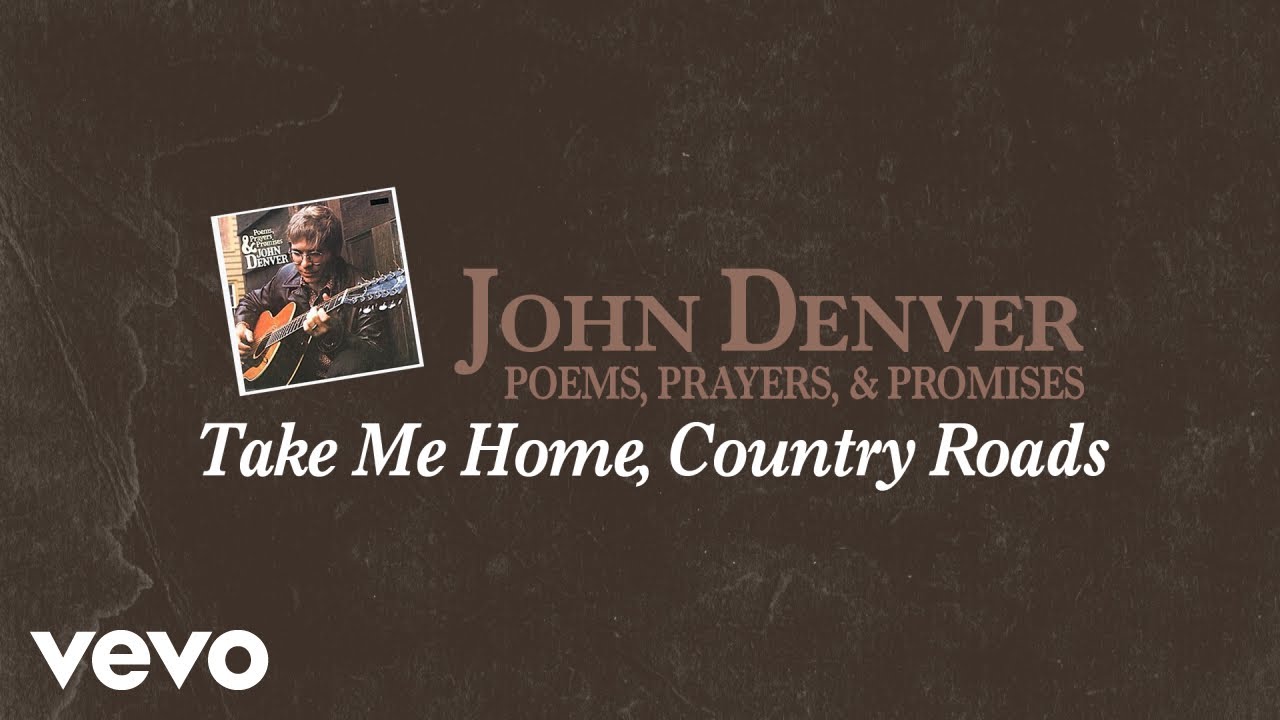 John Denver - Take Me Home, Country Roads (Official Audio) - YouTube