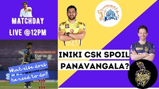 Iniki CSK spoil panuvangala? | Match 49 IPL 2020 CSK vs KKR | MI VS RCB | Matchday Live with Cheeka