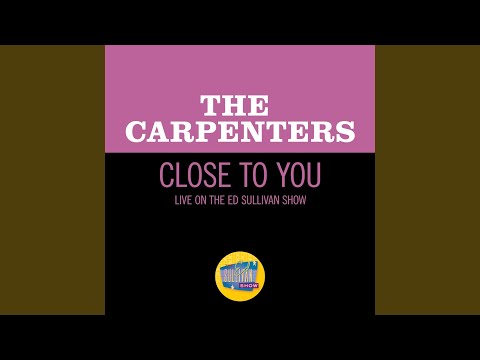 Close To You (Live On The Ed Sullivan Show, October 18, 1970)
