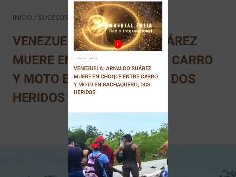 VENEZUELA: ARNALDO SUÁREZ MUERE EN CHOQUE ENTRE CARRO Y MOTO EN BACHAQUERO; DOS HERIDOS