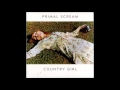Primal Scream "Country Girl"